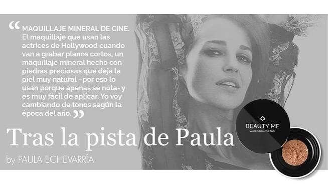 Tras la pista de Paula Echevarría » MAQUILLAJE MINERAL DE CINE. El maquillaje que usan las actrices de Hollywood cuando van a grabar planos cortos, un maquillaje mineral hecho con piedras preciosas que deja la piel muy natural –por eso lo usan porque apenas se nota- y es muy fácil de aplicar. Yo voy cambiando de tonos según la época del año.