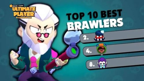 Top 10 List – What is The Best Brawler in Brawl Stars