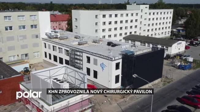 Karvinská hornická nemocnice zprovoznila nový chirurgický pavilon