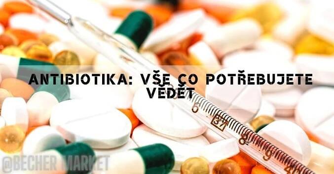 Antibiotika: Druhy, Funkce, Jak dlouho zůstávají v tělě a více.. 8