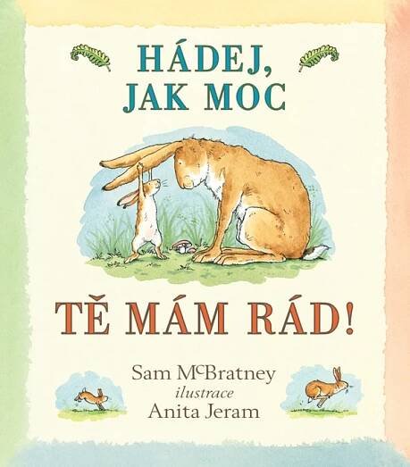 Hádej, jak moc tě mám rád!