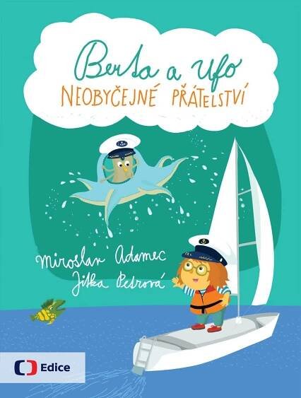 Berta a Ufo Neobyčejné přátelství - Miroslav Adamec od 78 Kč