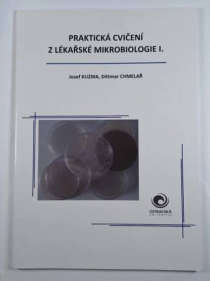 Praktická cvičení z lékařské mikrobiologie I.