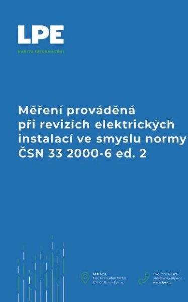 Měření prováděná při revizích elektrických instalací ve smyslu normy ČSN 33 2000-6 ed. 2 | LPE s.r.o.