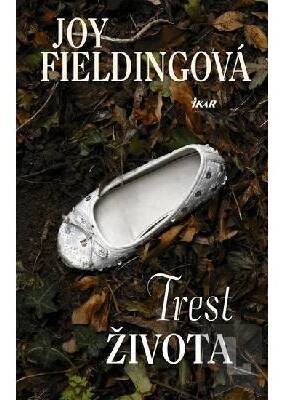 Trest života - Joy Fieldingová