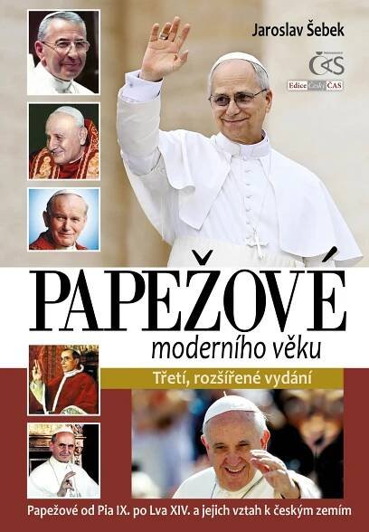 Papežové moderního věku: Papežové od Pia IX. po Lva XIV. a jejich vztah k českým zemím - Jaroslav Šebek (2025) [E-kniha] e-kniha od 279 Kč