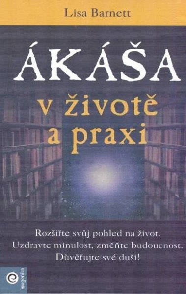 Ákáša v životě a praxi - Lisa Barnett