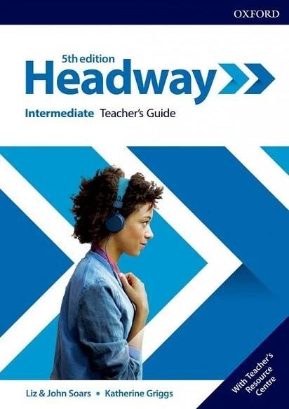 Headway 5th edition: Intermediate Teacher's Book with Teacher's Resource Center - Liz Soars a kol. (2019, brožovaná)