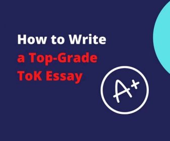How to Write a Top-Grade ToK Essay - IB