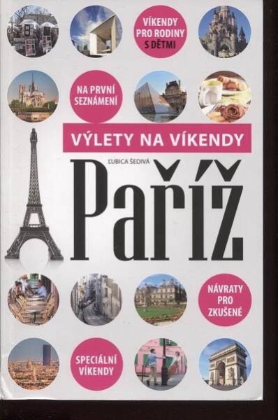 Paříž - výlety na víkendy