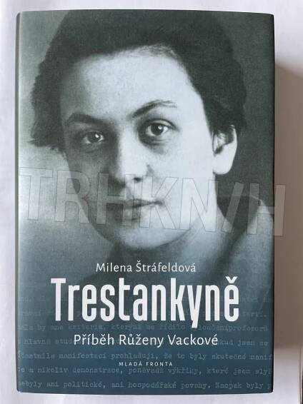 Kniha Trestankyně - Příběh Růženy Vackové - Trh knih - online antikvariát