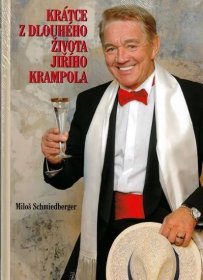 Krátce z dlouhého života Jiřího Krampola - Schmiedberger Miloš | Jasminka.cz