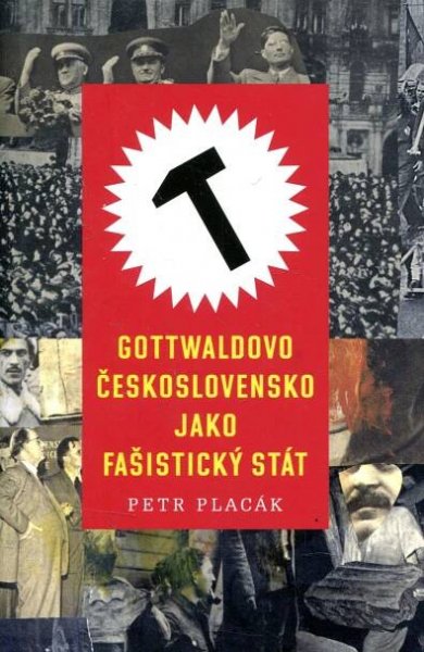 Gottwaldovo Československo jako fašistický stát (Gottwald) - Antikvariát Valentinská