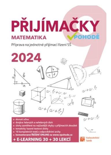 Přijímačky 9: Matematika: Příprava na jednotné přijímací řízení SŠ 2024 + E-learning - Nakladatelství Taktik (2023, brožovaná) od 209 Kč