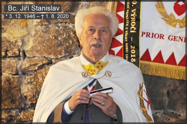 Bc. Jiří Stanislav * 3. 12. 1946 – † 1. 8. 2020 – Mezinárodní řád Křižovníků s červeným srdcem, společenství Svatého Cyriaka