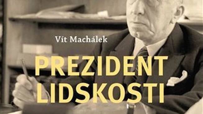 Prezident lidskosti: Hácha a háchovština v dobových turbulencích