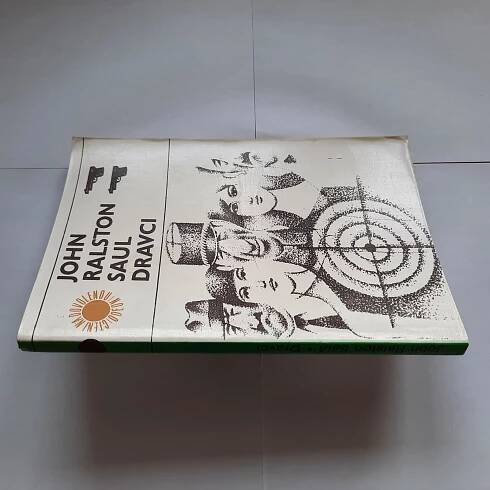 Dravci - John Ralston Saul - Knihy a časopisy