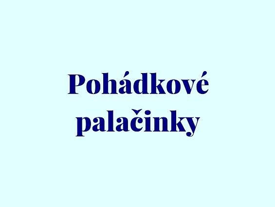 Pohádkové palačinky recept