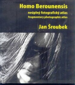 J.ŠROUBEK - Homo Berounensis - neúplný fot. atlas