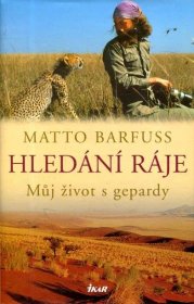 Hledání ráje: Můj život s gepardy