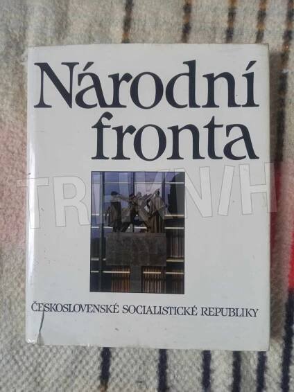 Kniha Národní fronta Československé socialistické republiky - [obr. publ.] - Trh knih - online antikvariát