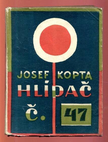 Hlídač č. 47 (obálka Josef Čapek) - Knihy