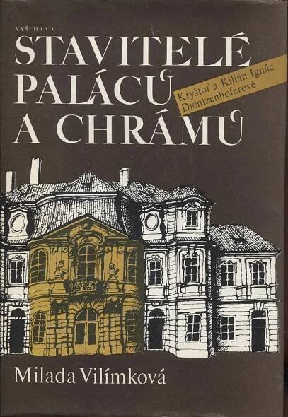 Stavitelé paláců a chrámů [Kryštof a Kilián Ignác D