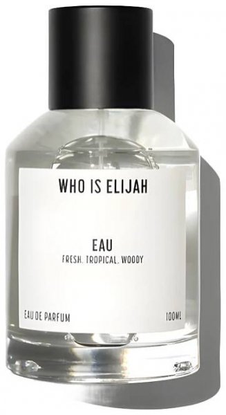 Eau Who is Elijah