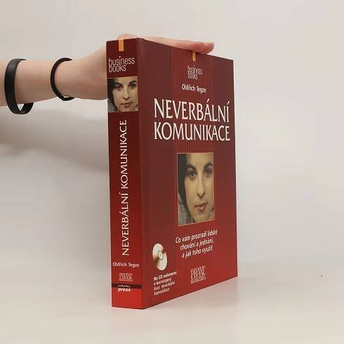 Neverbální komunikace : [co vám prozradí lidské chování a jednání, a jak toho využít]