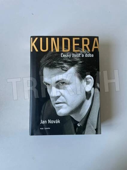 Kniha Kundera - Český život a doba - Trh knih - online antikvariát