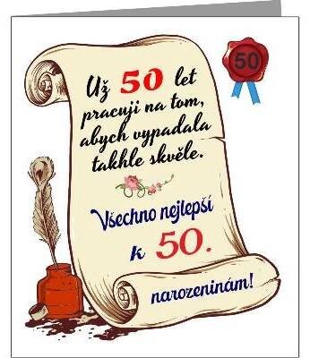Vtipné originální přání k 50 narozeninám pro ženu - Už 50 let pracuji na tom