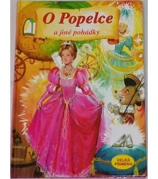 O Popelce a jiné pohádky