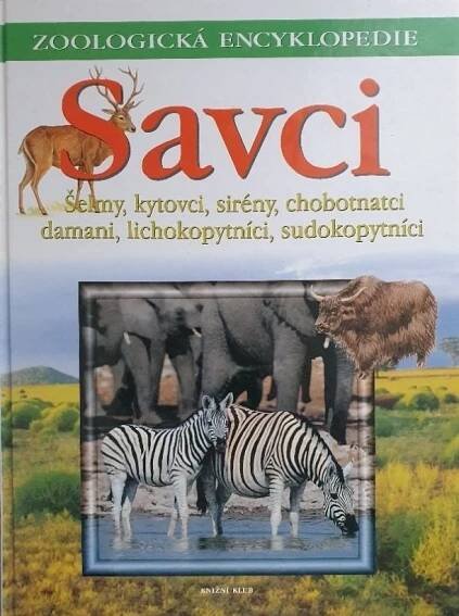 Kniha Savci. - 3, - Šelmy, kytovci, sirény, chobotnatci, damani, lichokopytníci, sudokopytníci - Šelmy, kytovci, sirény