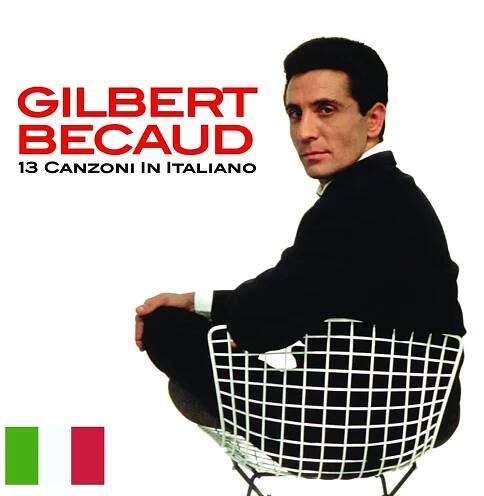 Poslechněte si 13 canzoni in Italiano od interpreta Gilbert Bécaud