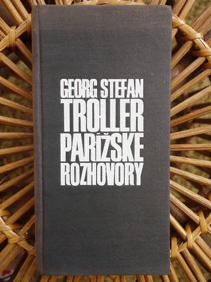 Georg S. Troller: Parížske rozhovory