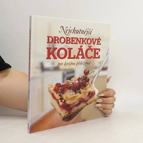 Patrik Jaros Nejchutnější drobenkové koláče pro každou příležitost