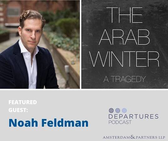 Departures Podcast with Noah Feldman - Robert Amsterdam
