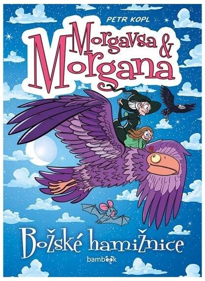 Morgavsa a Morgana: Božské hamižnice - Petr Kopl (2024, pevná)