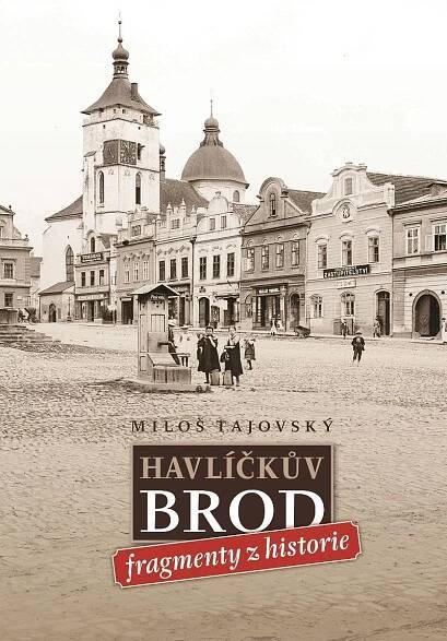 Tiskárny Havlíčkův Brod vydávají fragmenty z historie města