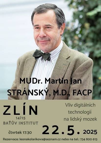 Vliv digitálních technologií na lidský mozek MUDr. Martin Jan STRÁNSKÝ, M.D., FACP - ZLIN.CZ