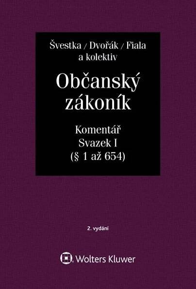 Občanský zákoník (zák. č. 89/2012 Sb.). Komentář. Svazek I (obecná část) - 2. vydání