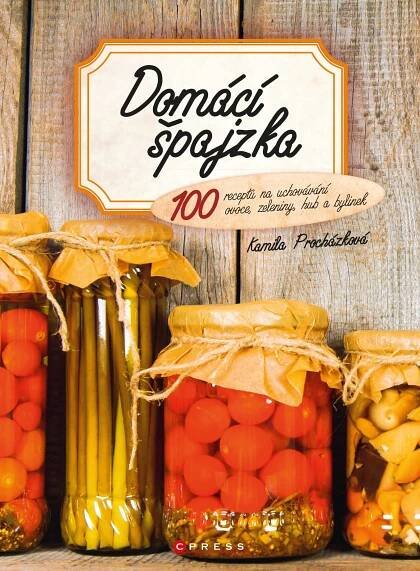 Domácí špajzka - Kamila Procházková (2019) [E-kniha] e-kniha od 279 Kč