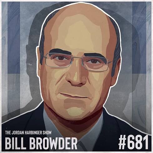 681: Bill Browder