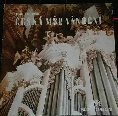 Česká Mše Vánoční - Jakub Jan Ryba (1972, Supraphon)