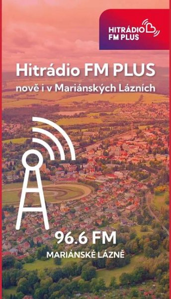Hitrádio FM Plus je nově slyšet také v Mariánských Lázních a okolí - Radiohouse