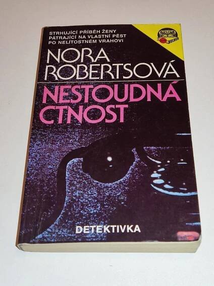 NORA ROBERTSOVÁ : NESTOUDNÁ CTNOST - Knihy a časopisy