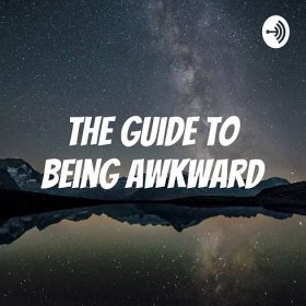 The Guide To Being Awkward