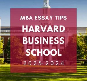 Tuesday Tips: Harvard MBA Essay Advice for 2023-2024