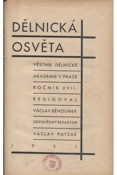 Dělnická osvěta, ročník XVII, číslo 1-10/1931 [Socialistická revue - Revue pro kulturu, osvětu, lidovou výchovu a sociální otázky; socialismus; komunismus; dělnictvo]