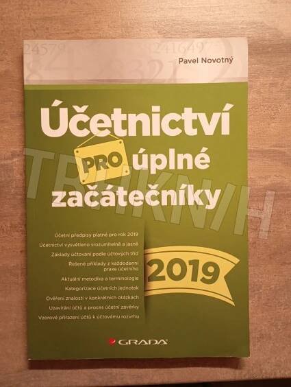 Kniha Účetnictví pro úplné začátečníky 2019 - Trh knih - online antikvariát